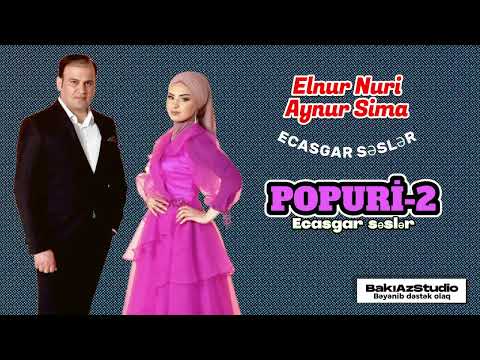 Aynur Sima & Elnur Nuri|POPURİ-(2) trend