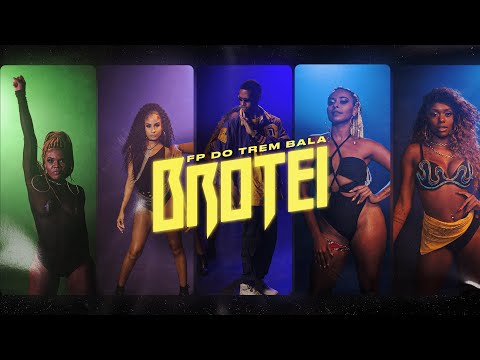 FP do Trem Bala - BROTEI (Videoclipe Oficial)