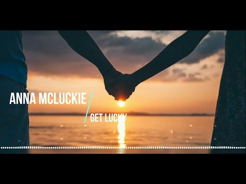 Anna McLuckie - Get Lucky - YouTube