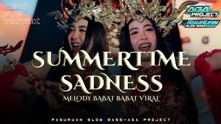 Download lagu DJ MELODY BABAT BABAT VIRAL DI TIKTOK X SUMMERTIME SADNESS PARTY JEDAG JEDUG mp3
