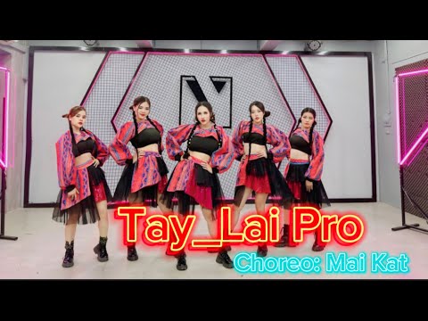 Tay_LaiPro - HipHop/Rap Việt 2023|Choreo MaiKat- Đào tạo HLV dạy nhảy- KatDanceFitness