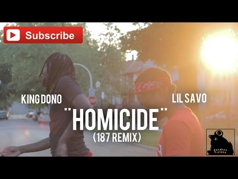 King Dono x Lil Savo - Homicide (187 Remix) (Official Video) Shot By @SoldierVisions