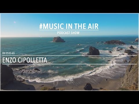 PodcastShow | Music in the Air VHE533-65 - w/ Enzo Cipolletta