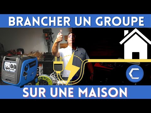 3 SOLUTIONS pour BRANCHER un GROUPE ÉLECTROGÈNE sur une MAISON - Capitools