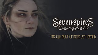 The Old Hurt of Being Left Behind - Seven Spires
