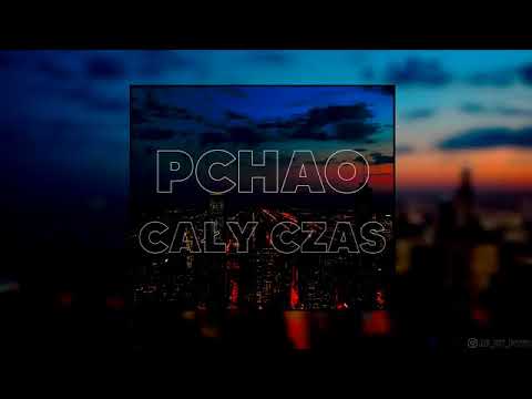 Dredziarz x Pchao ‐ CAŁY CZAS