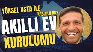 Akıllı Ev Kablolu KNX Sistemi Kurulumu | Urla’da Sıfırdan Uygulama (Tü