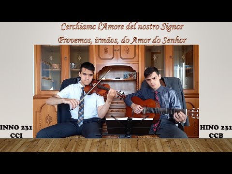 Hino 231 Provemos, irmãos, do Amor do Senhor | Cerchiamo l'Amore del nostro Signor Violino e Violão