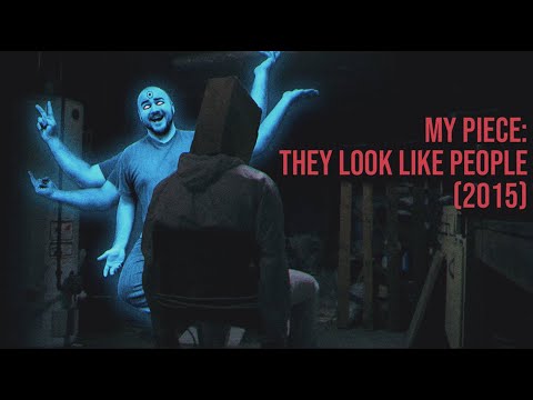 My Piece: They Look Like People (2015) [Commentary]