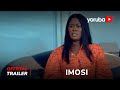 Imosi Yoruba Movie 2024 | Official Trailer | Now Showing On Yorubaplus