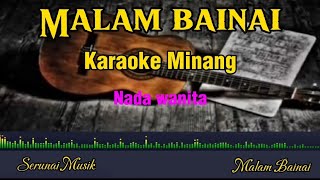 Download lagu Malam Bainai _ Karaoke _ Nada wanita mp3 Download lagu Malam Bainai _ Karaoke _ Nada wanita mp3
