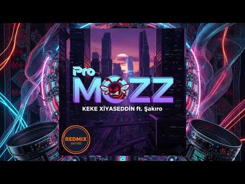 Mozz - Kekê Xiyasedîn Ft. Şakıro