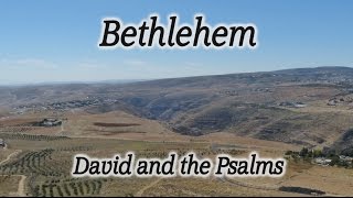 Video: Bethlehem: David and Psalm - HolyLandSite