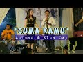 Cuma Kamu Achmad Ft Elsa Dwi Amanda