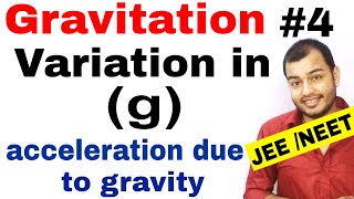 11 chap 8 | Gravitation 04 |Acceleration due to gravity g and Variation in g gravity  JEE MAINS/NEET