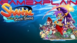 Shantae 5 is Now "Shantae and the Seven Sirens" + First Gameplay Details!