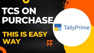 TCS on purchase of goods in tally prime | TCS on Sales | How To Pass TCS On Purchase Entry