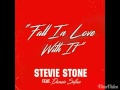 Stevie Stone-Fall in love with it 