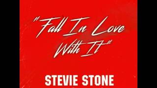 Stevie Stone-Fall in love with it