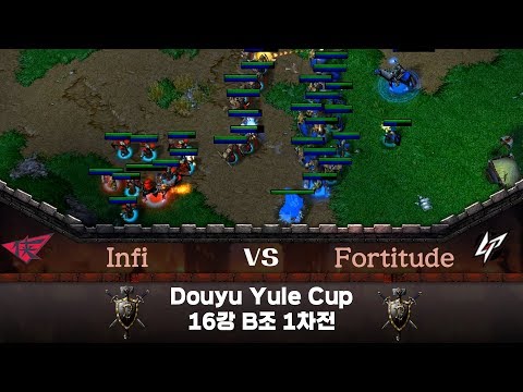RW.Infi (H) vs LP.Fortitude (H) 워크3 Douyu Yule Cup 2 16강 B조 1차전 - Warcraft3  Douyu Yule Cup 2