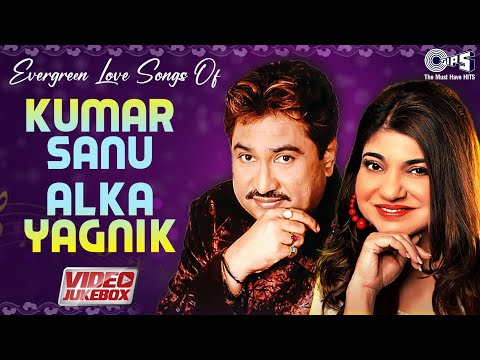 Evergreen Love Songs Of Kumar Sanu & Alka Yagnik - Video Jukebox  | Bollywood Romantic Songs