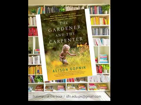 The Gardner and The Carpenter by Alison Gopnik || Summary of the book