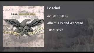 T.S.O.L. - Loaded