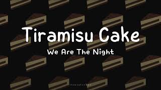 Download lagu [KR/ID] We Are The Night (위아더나잇) - Tiramisu Cake (Lyrics Translation Sub Indo) mp3