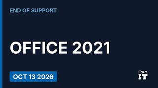 Office 2021 End of Support: October 13, 2026