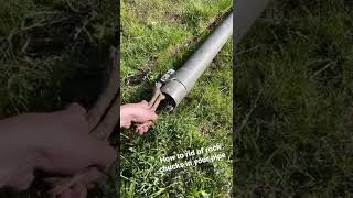 Remove rock chucks from your pipe with this simple trick
