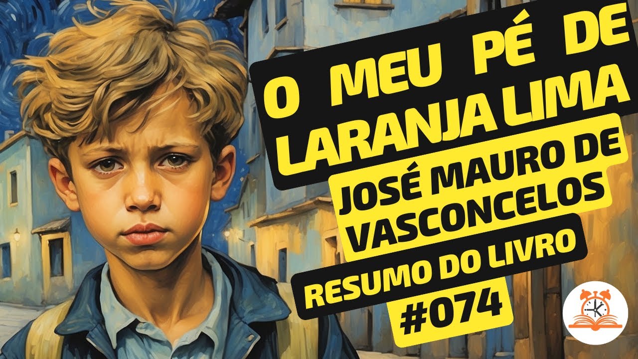 O Meu Pé de Laranja Lima - José Mauro de Vasconcelos | Resumo do Livro | RoletaDoLivro #074