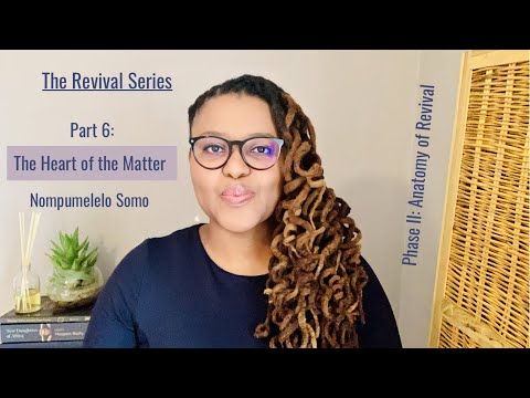 The Revival Series - Part 6: The Heart of the Matter (Anatomy of Revival)