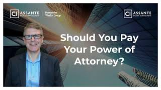 Should Your Power of Attorney Be Paid?