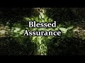 Blessed Assurance (with lyrics)  – Jeremy Riddle --