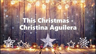 Christina Aguilera - This Christmas (Lyrics HD)