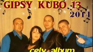 Gipsy Kubo 13 / 2014 -  cely album