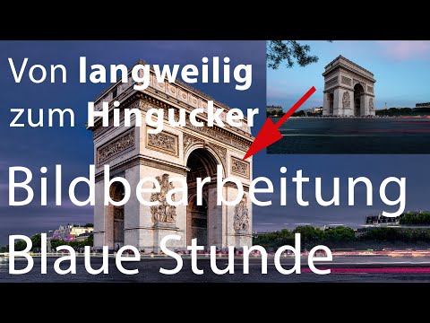 Von langweilig zum Hingucker. Bildbearbeitung Blaue Stunde. Grundlagen, Tipps, Hacks und Ideen.