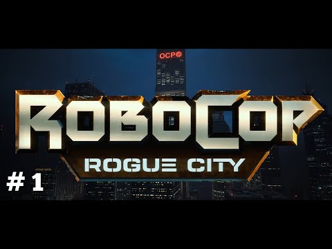 ROBOCOP ROGUE CITY Gameplay Walkthrough Part 1 FULL GAME [1080p 60FPS PC ULTRA] - No Commentary