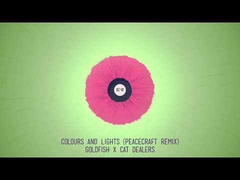 Goldfish x Cat Dealers - Colours and Lights (Peacecraft Remix)