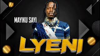 MAYIKU SAYI UJUMBE WA LYENIOFFICAIL AUDIO