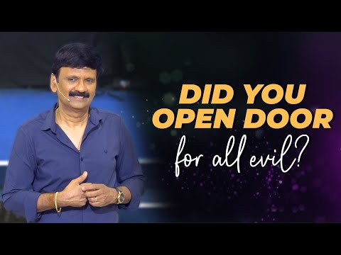 DID YOU OPEN DOOR FOR ALL EVIL?