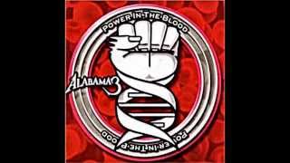 Copy of Alabama 3 - Power in the Blood - Power in the Blood