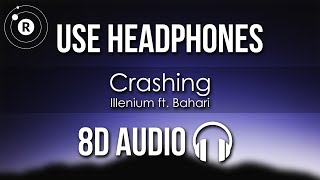 Illenium ft. Bahari - Crashing (8D AUDIO)