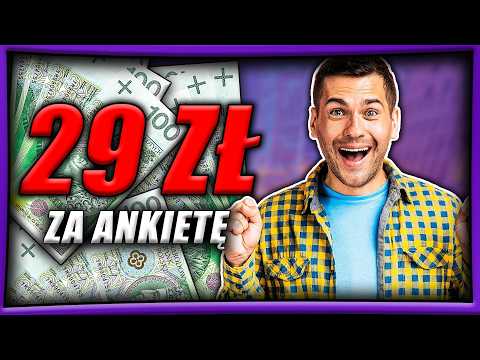 JAK ZARABIAĆ 29 ZŁ ZA ANKIETĘ? 💸 – Zarabianie przez internet - Jak zarobić pieniądze w młodym wieku