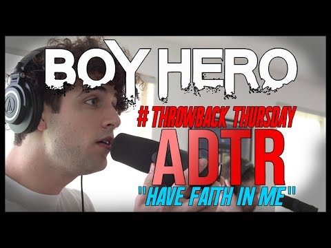 "Have Faith In Me" - A Day To Remember Cover | Boy Hero #ThrowbackThursday