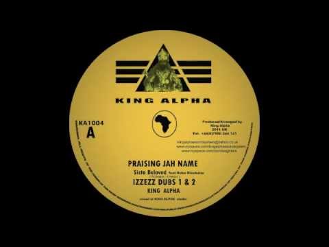 KING ALPHA feat SISTA BELOVED - PRAISING JAH