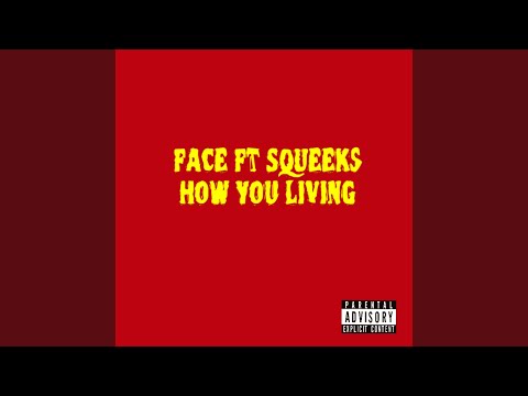 How You Living (feat. Squeeks)