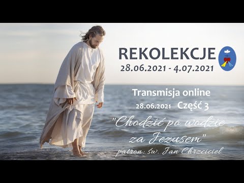 Rekolekcje - dzień 1/ część 3 - Pustelnia Czatachowa 28.06.2021