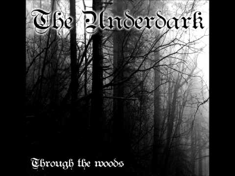 The Underdark-Through the woods