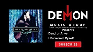 Dead or Alive - I Promised Myself